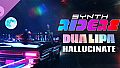 Synth Riders: Dua Lipa - "Hallucinate"