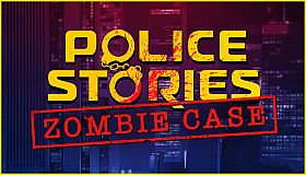 Police Stories: Zombie Case