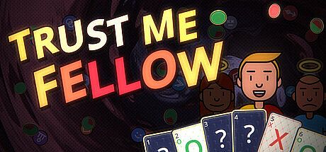 Trust Me Fellow