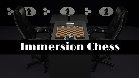 Immersion Chess Game