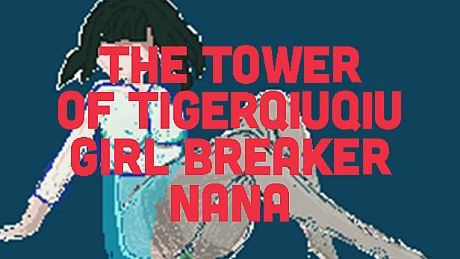 The Tower Of TigerQiuQiu Girl Breaker NaNa DLC