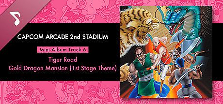 Capcom Arcade 2nd Stadium: Mini-Album Track 6 - Tiger Road - Gold Dragon Mansion (1st Stage Theme) DLC