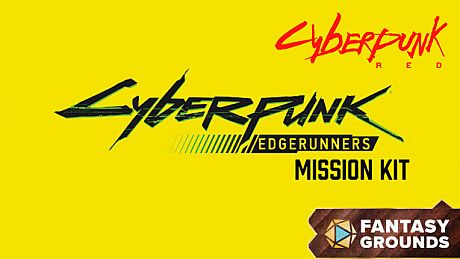 Fantasy Grounds - Cyberpunk RED - Cyberpunk: Edgerunners Mission Kit DLC
