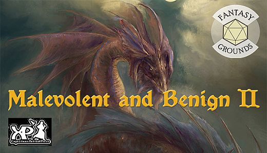 Fantasy Grounds - Malevolent & Benign II