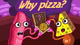 Why Pizza?