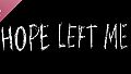 HOPE LEFT ME Soundtrack