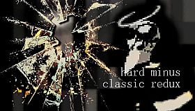 Hard Minus Classic Redux