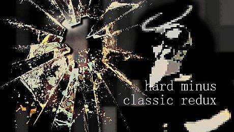 Hard Minus Classic Redux Game