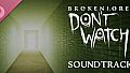BrokenLore: DON'T WATCH Soundtrack