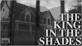 THE KING IN THE SHADES