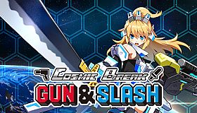 CosmicBreak Gun & Slash