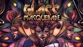 Glass Masquerade