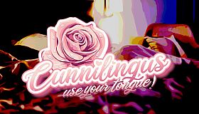 CUNNILINGUS: use your tongue!