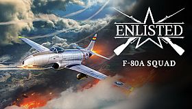 Enlisted - F-80A Squad
