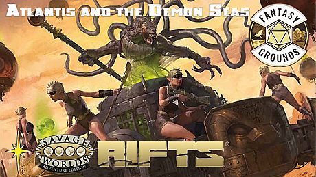 Fantasy Grounds - Rifts(R) for Savage Worlds: Atlantis and the Demon Seas Sourcebook DLC