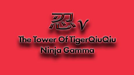 The Tower Of TigerQiuQiu Ninja Gamma DLC