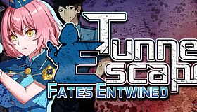 Tunnel Escape Fates Entwined