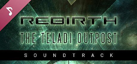 X Rebirth: The Teladi Outpost Soundtrack