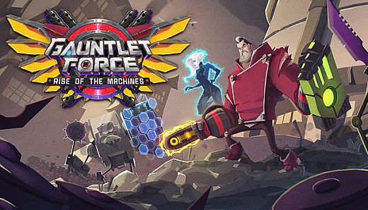 Gauntlet Force: Rise of the Machines
