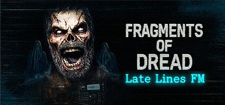 Fragments of Dread - Late Lines FM