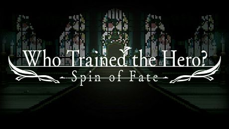 Who Trained the Hero? -Spin of Fate- Game