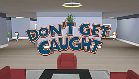 Don't Get Caught