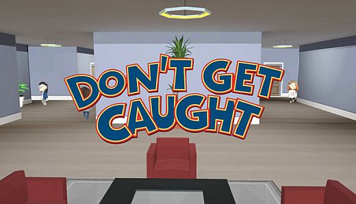 Don't Get Caught