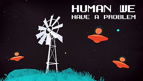 Human, we have a problem Game