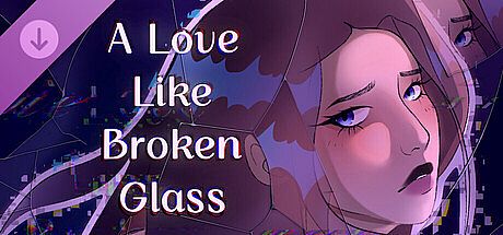 A Love Like Broken Glass - Fracturing DLC