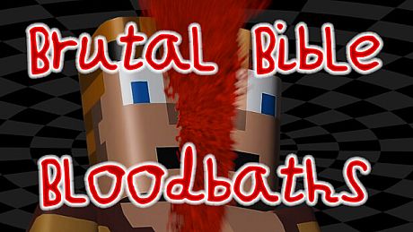 Brutal Bible Bloodbaths Game