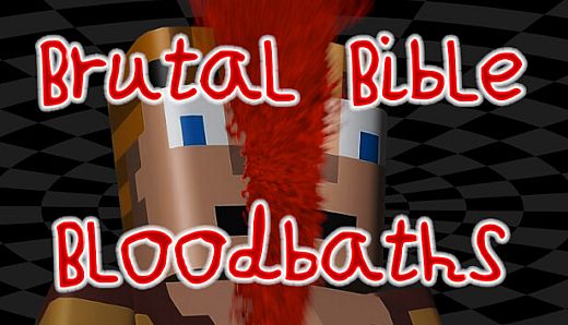 Brutal Bible Bloodbaths