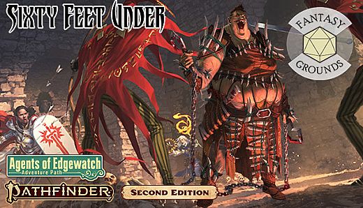 Fantasy Grounds - Pathfinder 2 RPG - Agents of Edgewatch AP 2: Sixty Feet Under