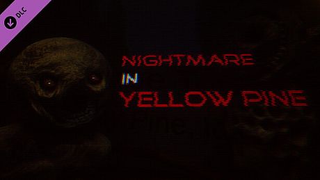 NIGHTMARE IN YELLOW PINE - Indie Nights DLC