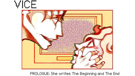 VICE:PROLOGUE - She writes The Beginning and The End Game