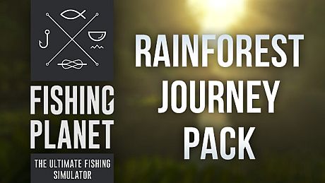 Fishing Planet: Rainforest Journey Pack DLC