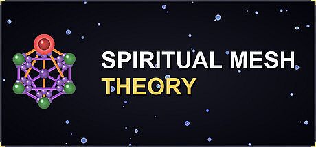 Spiritual Mesh Theory