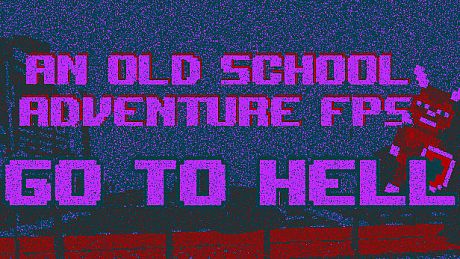 An old school adventure FPS - Go To Hell Game