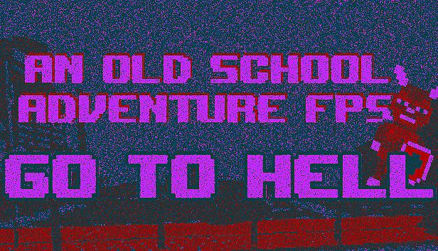 Buy An old school adventure FPS - Go To Hell