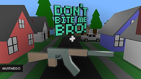 Don't Bite Me Bro! - AK47 DLC