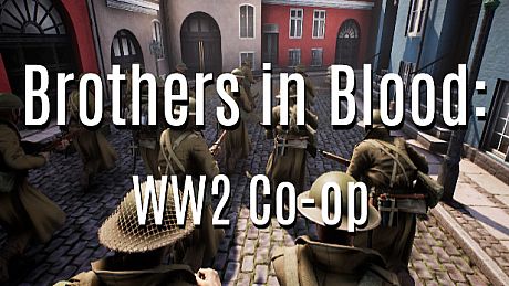 Brothers in Blood: WW2 Game