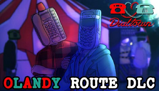 Dialtown: Olandy Route DLC