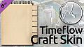 Timeflow Craft Balance Skin