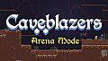 Caveblazers - Arena Mode