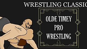 Wrestling Classics: Olde Timey Pro Wrestling