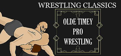 Wrestling Classics: Olde Timey Pro Wrestling Game