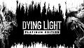 Dying Light Platinum Edition