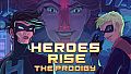Heroes Rise: The Prodigy