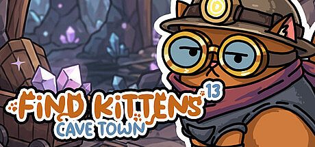 FIND KITTENS 13: Cave Town