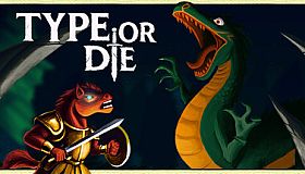 Type or Die