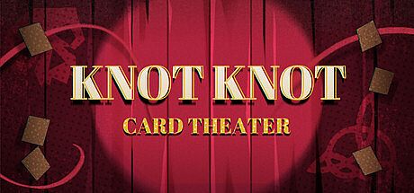 Knot Knot: Card Theater